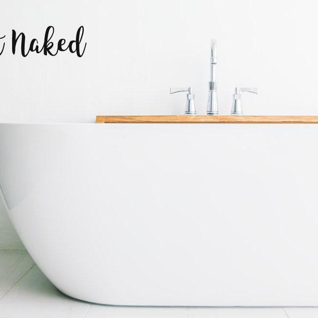 Bathroom Wall Decal, Bathroom Wall Sticker, Bathroom Sign, Get Naked Bathroom Sign, Get Naked Sticker, Get NAked Decal, Toilet Decal, 589