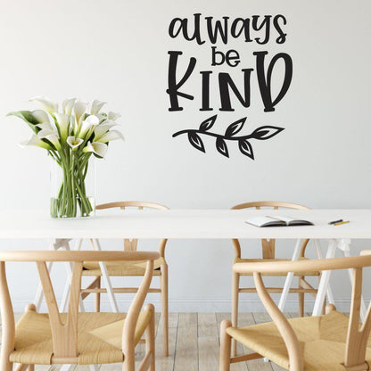 Always Be Kind Positive Wall Sticker Quote