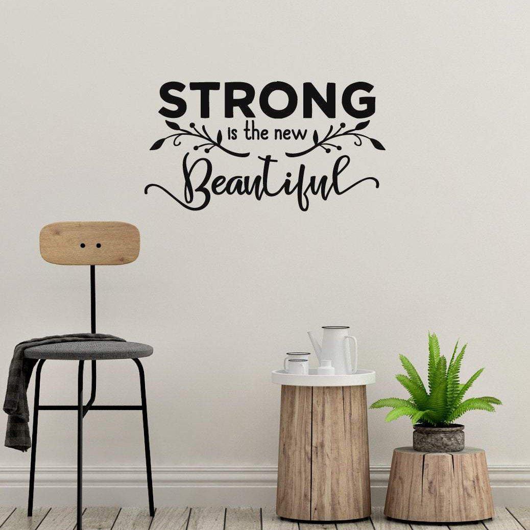 Strong Is The New Beautiful Positive Wall Sticker Quote