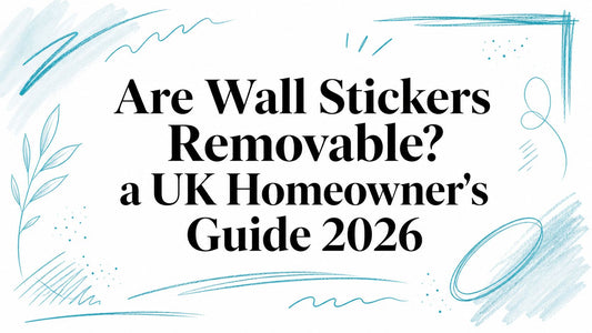 Are Wall Stickers Removable? a UK Homeowner's Guide 2026