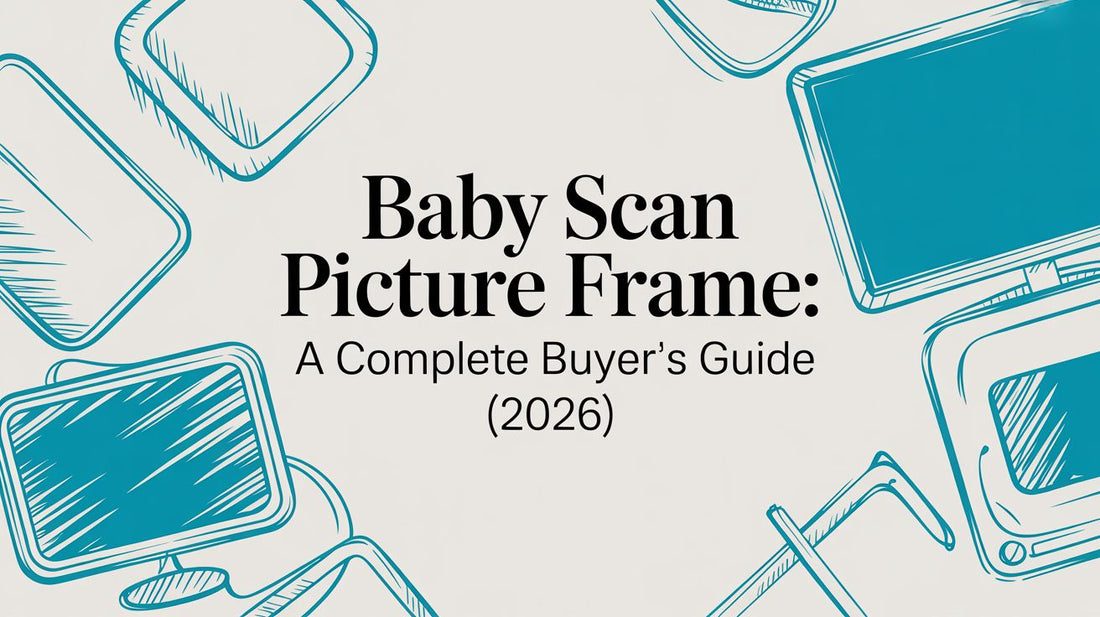 Baby Scan Picture Frame: A Complete Buyer's Guide (2026)