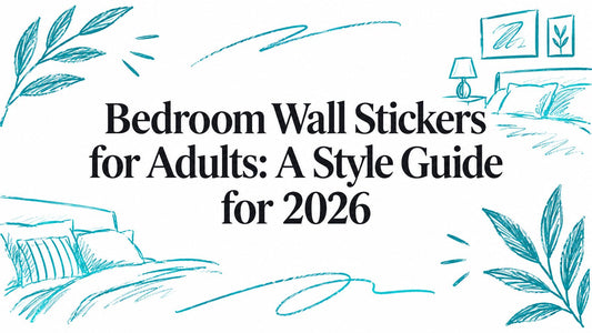Bedroom Wall Stickers for Adults: A Style Guide for 2026