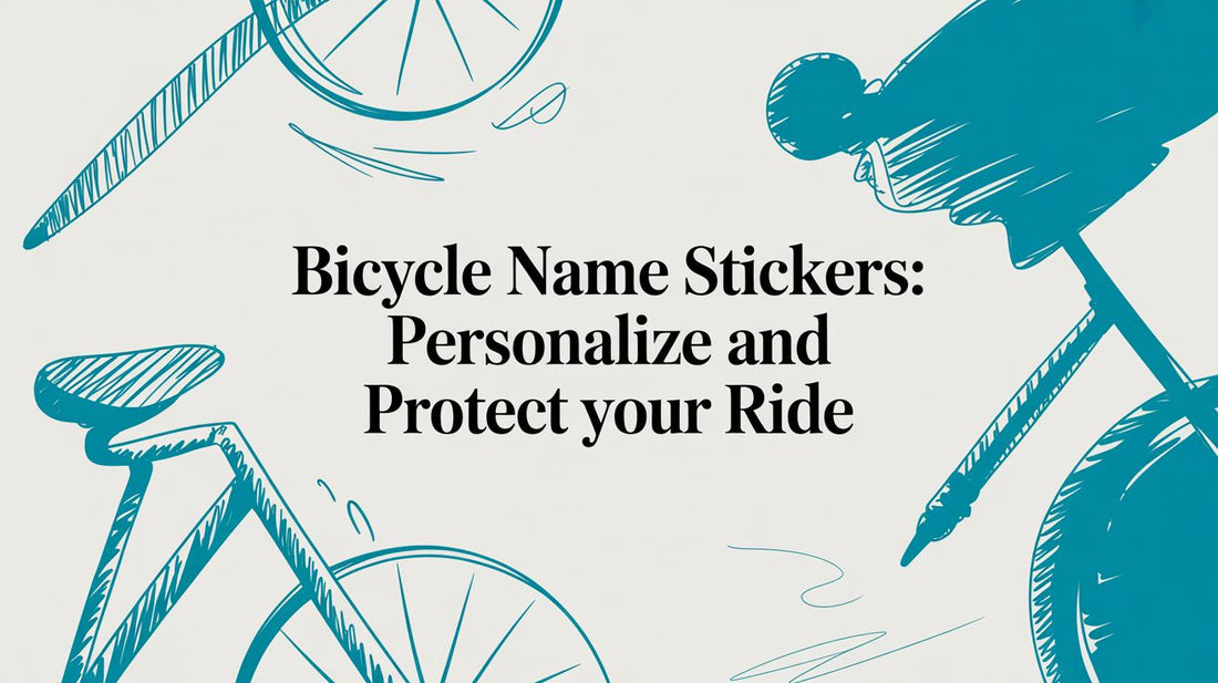 Bicycle Name Stickers: Personalize and Protect Your Ride