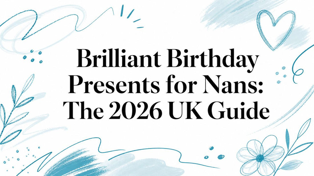 Brilliant Birthday Presents for Nans: The 2026 UK Guide