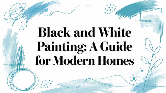 Black and White Painting: A Guide for Modern Homes