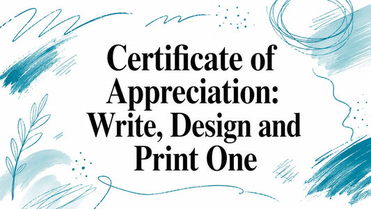 Certificate of Appreciation: Write, Design and Print One