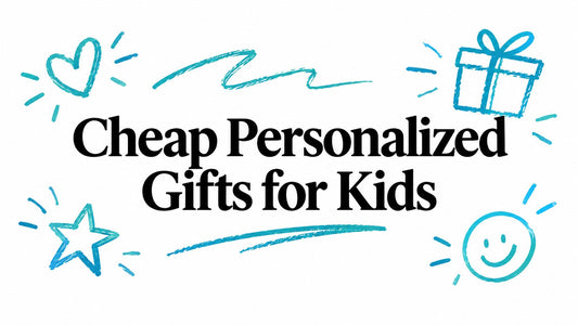 Cheap Personalized Gifts for Kids