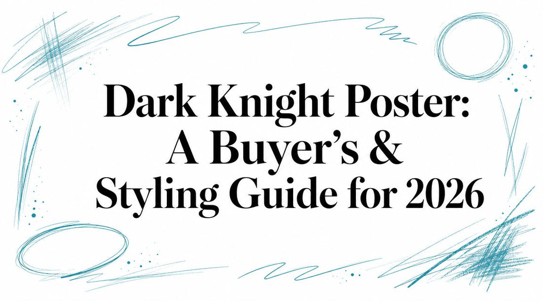 Dark Knight Poster: A Buyer's & Styling Guide for 2026