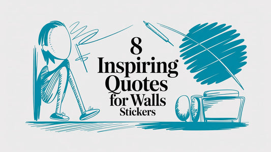 8 Inspiring quotes for walls stickers