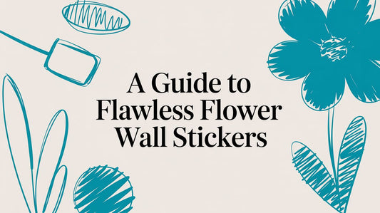 A Guide to Flawless Flower Wall Stickers