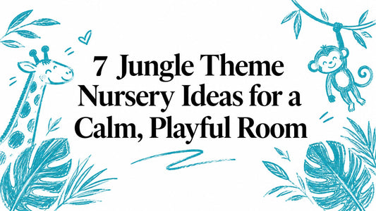 7 Jungle Theme Nursery Ideas for a Calm, Playful Room