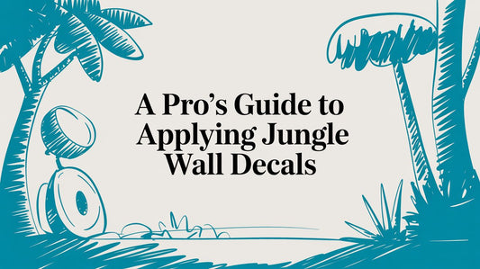 A Pro's Guide to Applying Jungle Wall Decals