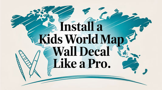 Install a Kids World Map Wall Decal Like a Pro