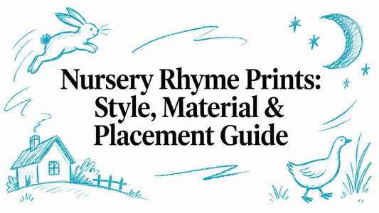 Nursery Rhyme Prints: Style, Material & Placement Guide