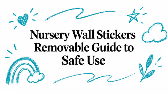 Nursery Wall Stickers Removable Guide to Safe Use