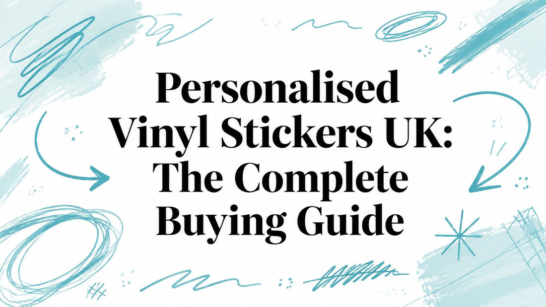 Personalised Vinyl Stickers UK: The Complete Buying Guide