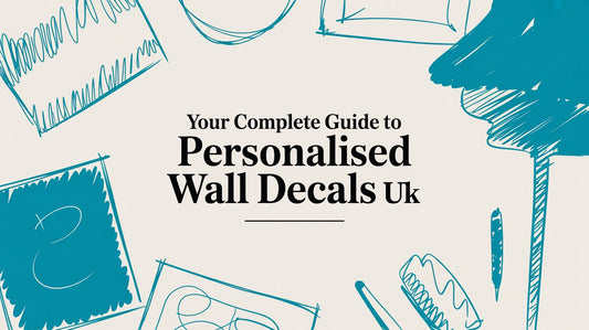 Your Complete Guide to Personalised Wall Decals UK