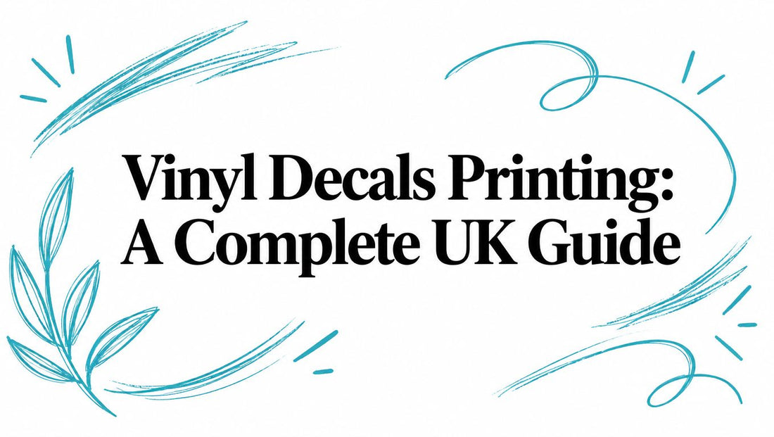 Vinyl Decals Printing: A Complete UK Guide