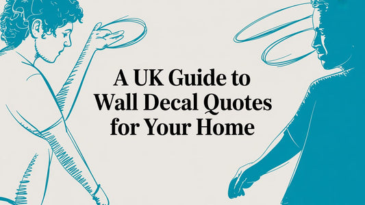 A UK Guide to Wall Decal Quotes for Your Home
