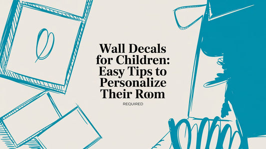 Wall Decals for Children: Easy Tips to Personalize Their Room