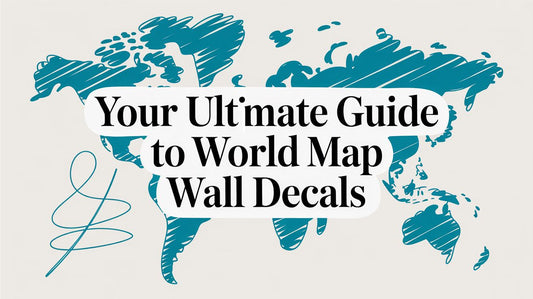 Your Ultimate Guide to World Map Wall Decals