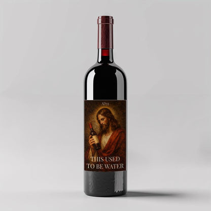 Funny Wine Bottle Label Sticker Jesus - This Used To Be Water Joke For Secret Santa, Birthday, Gift/Present Idea For Him Her Girlfriend Work