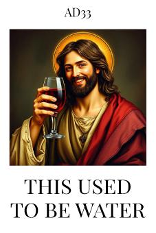 This used To Be Water Funny Jesus Wine Bottle Label Stick Gift Birthday Christmas