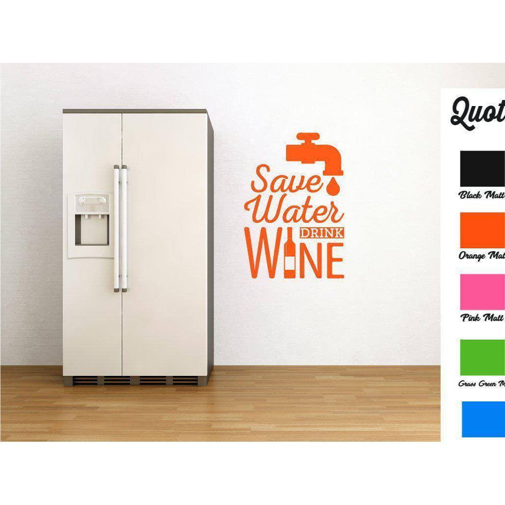 Wall Sticker Quote - Save Water Drink Wine, Kitchen/Home Wall Art Decal, Wall Quote, Mural, Wallpaper, Decor Christmas Gift
