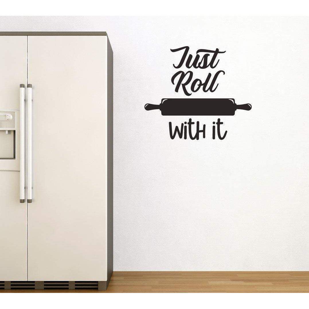 Just Roll With It Funny Wall Decal Quote, Wall Sticker Quote, Kitchen Wall Sticker, Kitchen Wall Decal, Slogan Sticker, Kitchen Wall Art