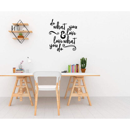 Do What You Love & Love what You Do Motivational Wall Sticker Quote Inspirational Wall Decal Quote Wall Art
