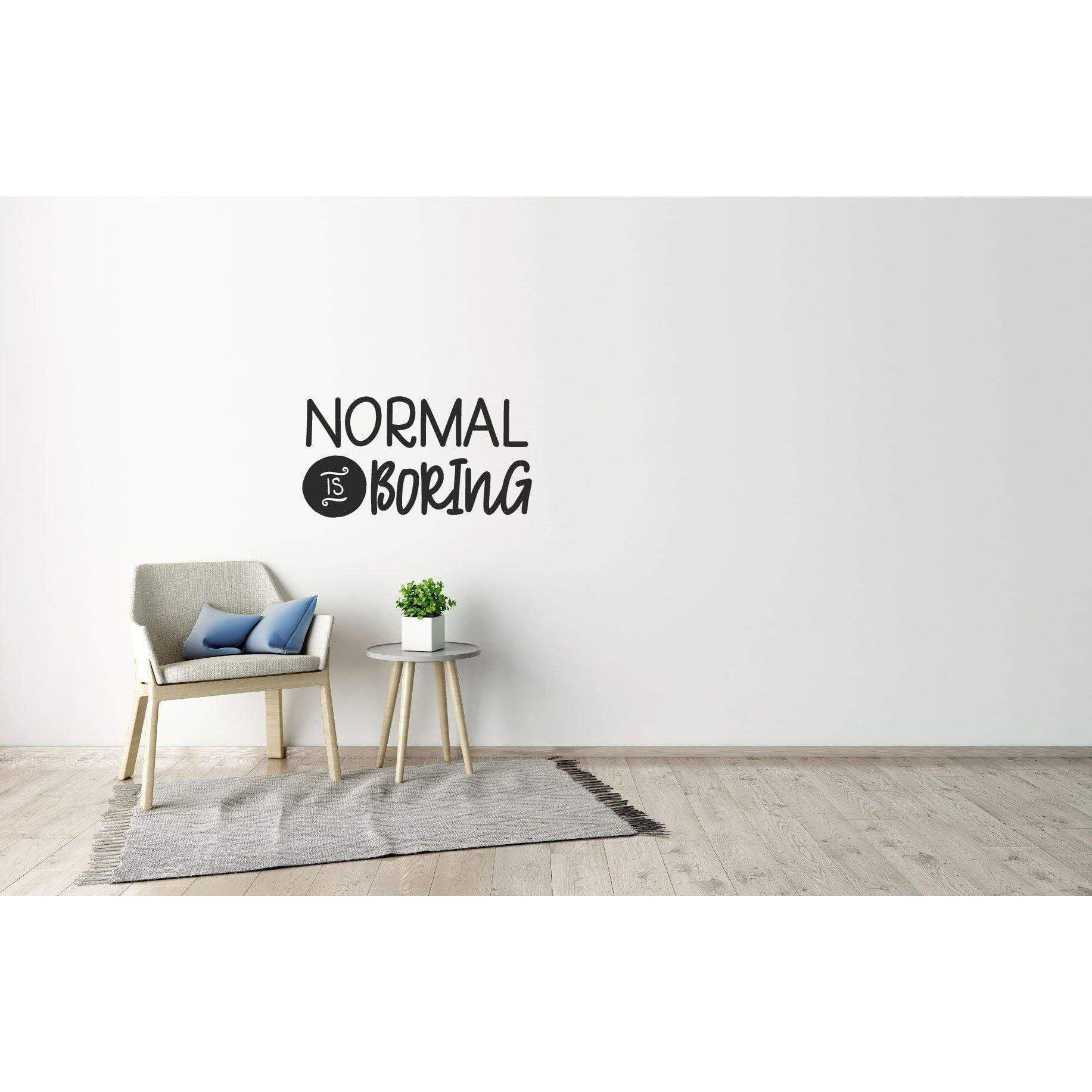 Normal Is Boring Wall Sticker Quote, Wall Decal Quote, Motivational Wall Sticker, Positive Wall Decal, Wall Art, Slogan, Home Wall Decor