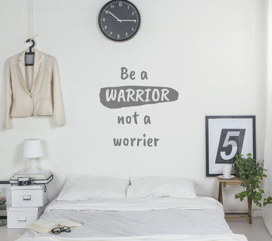 Be A Warrior Not A Worrier Motivational Wall Sticker Quote