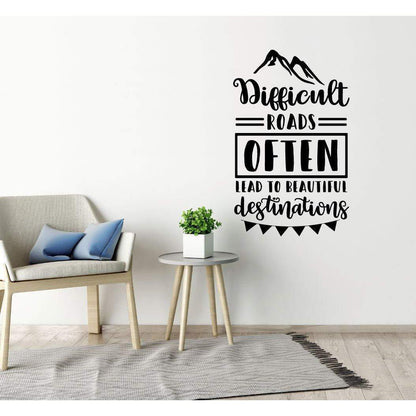 Difficult Roads Motivational Wall Sticker Quote