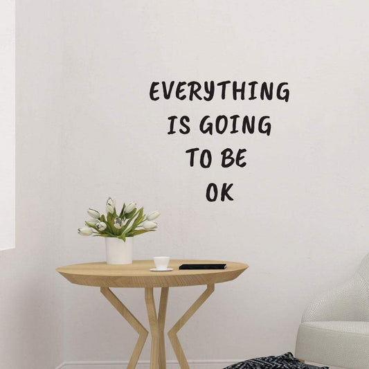 Everthing Is Going To Be Ok Motivational Wall Sticker Quote