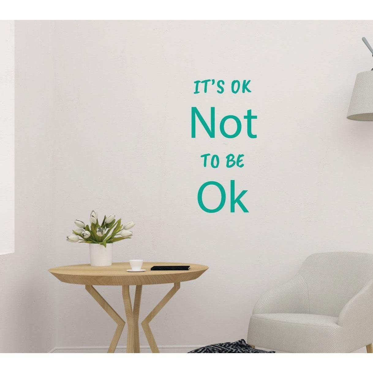 It's Ok Not To Be Ok Motivational Mental Health Wall Sticker Quote