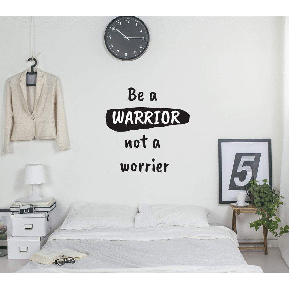 Be A Warrior Not A Worrier Motivational Wall Sticker Quote