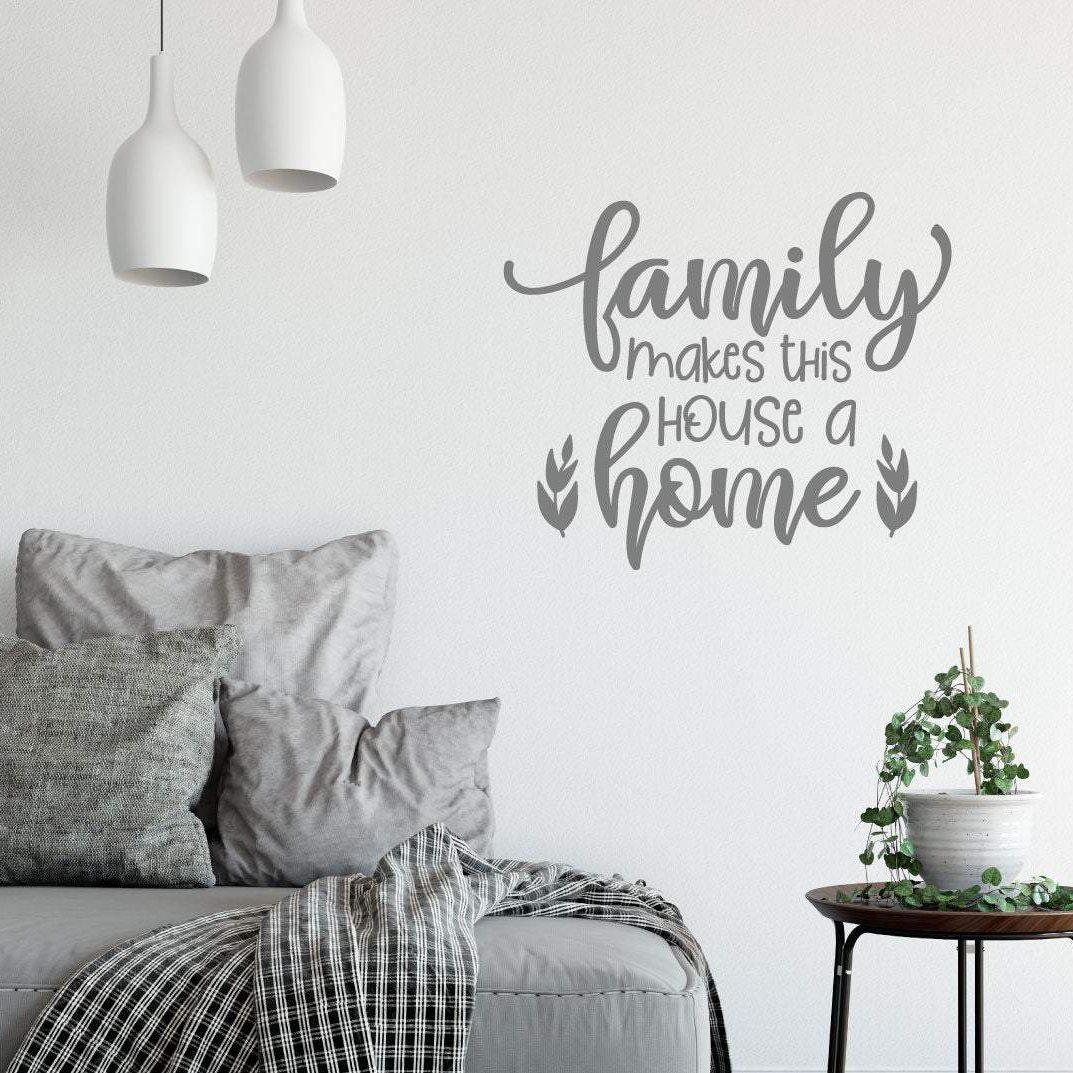Family Makes This House A Home Wall Sticker Quote