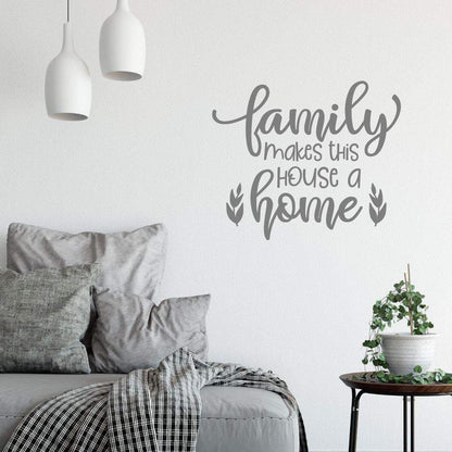 Family Makes This House A Home Wall Sticker Quote