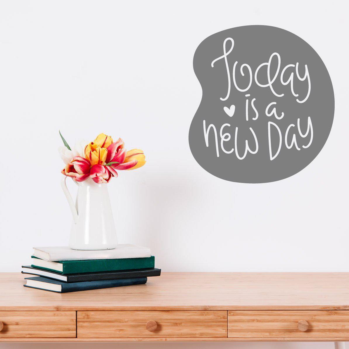 Today Is A New Day Inspirational Wall Sticker Quote