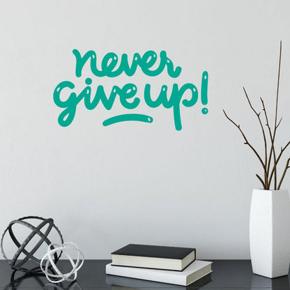 Never Give Up Motivational Wall Sticker Quote