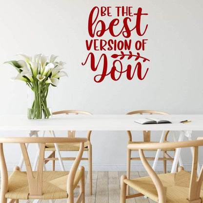 Be The Best Version Of You Inspirational Wall Sticker Quote