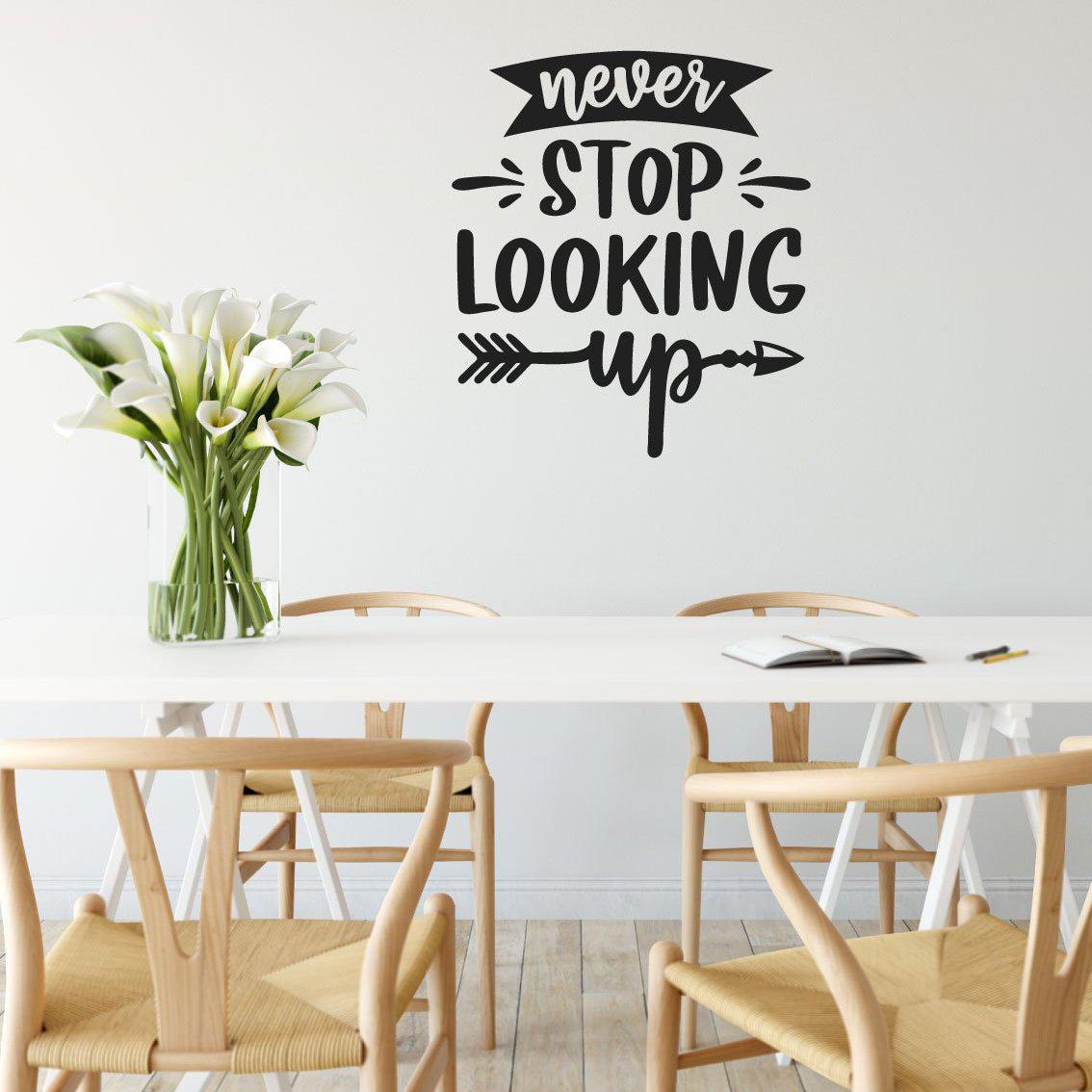 Never Stop Looking Up Motivational Wall Sticker Quote