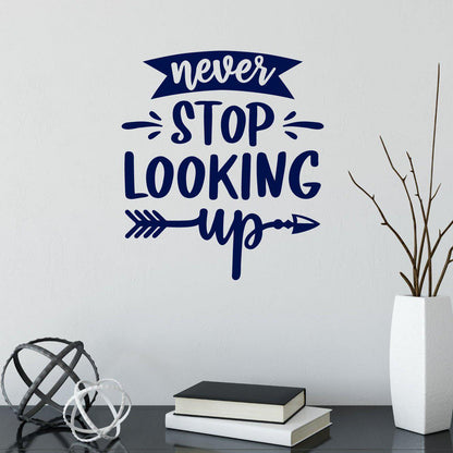 Never Stop Looking Up Motivational Wall Sticker Quote