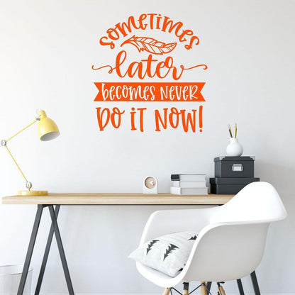 Do It Now Motivational Wall Art Sticker Quote
