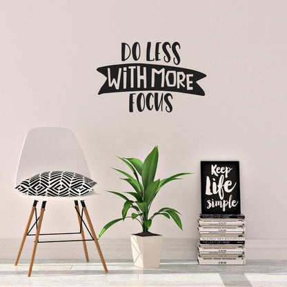 Do Less With More Focus Positive Wall Sticker Quote