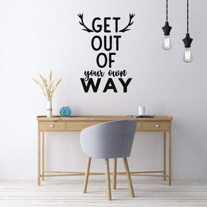 Get Out Of Your Own Way Positive Wall Sticker Quote