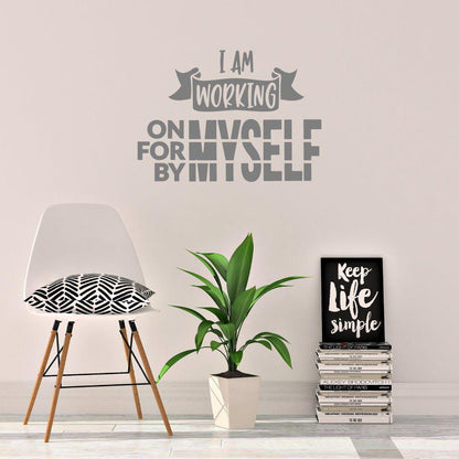 I Am Working On Myself Motivational Wall Sticker Quote