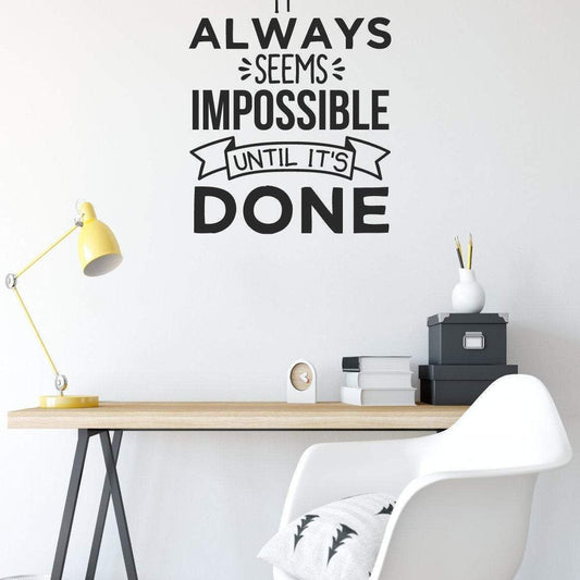 It Always Seems Impossible Until It's Done Motivational Wall Sticker Quote