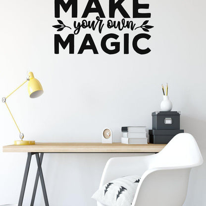 Make Your Own Magic Motivational Wall Sticker Quote