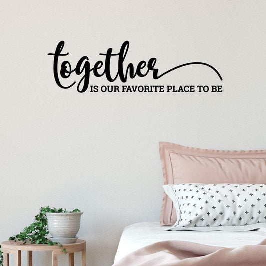 Together Is Our Favourite Place To Be Love Family Wall Sticker Quote